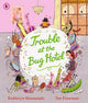 Book cover of: Trouble at the Bug Hotel
