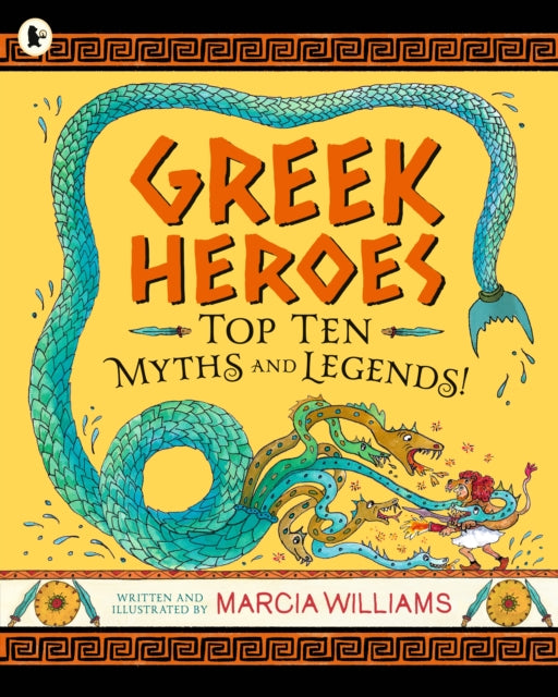 Book cover of: Greek Heroes: Top Ten Myths and Legends!. By: Marcia Williams
