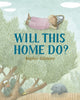 Book cover of: Will This Home Do?. By: Sophie Gilmore