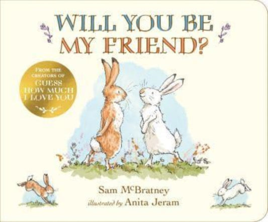 Will You Be My Friend?, A new picture book from the creators of the bestselling Guess How Much I Love You 9781529514988 Sam McBratney