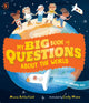 My Big Book of Questions About the World (with all the Answers, too!) 9781529515091 Moira Butterfield