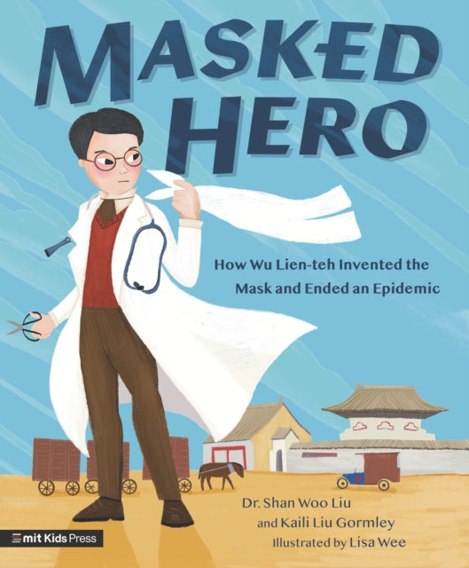 Book cover of: Masked Hero. By: Shan Woo Liu