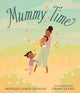 Book cover of: Mummy Time. By: Monique James-Duncan