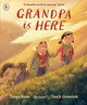 Book cover of: Grandpa Is Here. By: Tanya Rosie