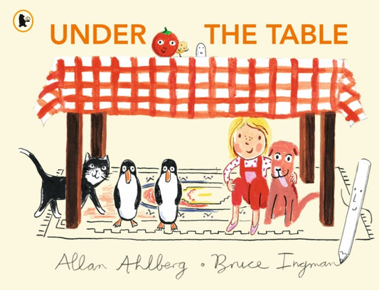Under the Table, A hilarious new picture book from the author of Funnybones and the illustrator of When Martha's Away 9781529517033 Allan Ahlberg