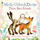 Molly, Olive and Dexter: Three Best Friends 9781529517569 Catherine Rayner