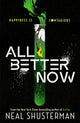 All Better Now, The epic YA dystopian thriller and instant NYT bestseller about a happiness virus from the author of SCYTHE 9781529517590 Neal Shusterman