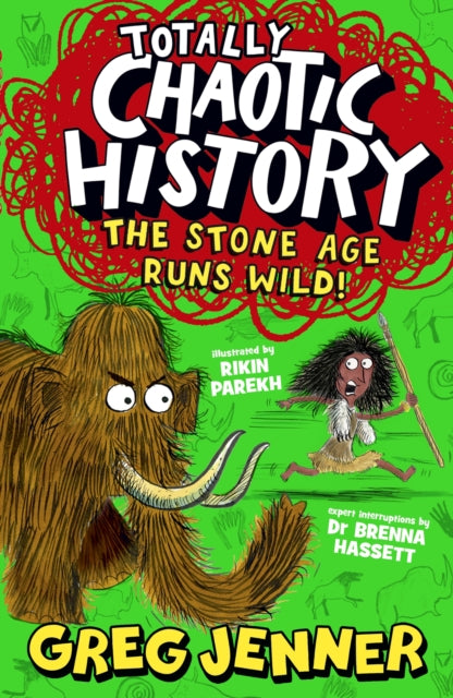 Book cover of: Totally Chaotic History: The Stone Age Runs Wild!