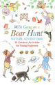 We're Going on a Bear Hunt Nature Adventures: 30 Outdoor Activities for Young Explorers