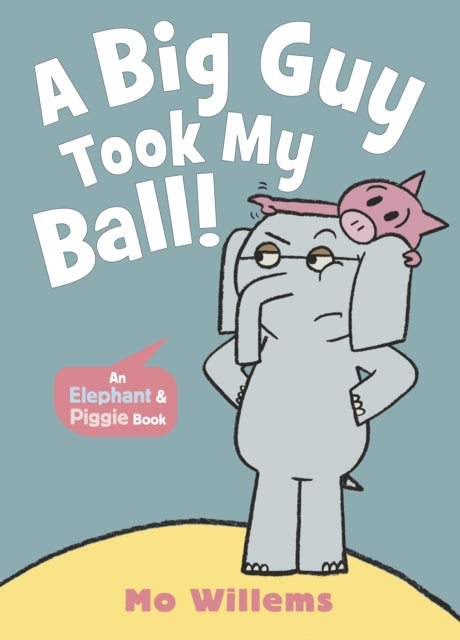 Book cover of: Big Guy Took My Ball!