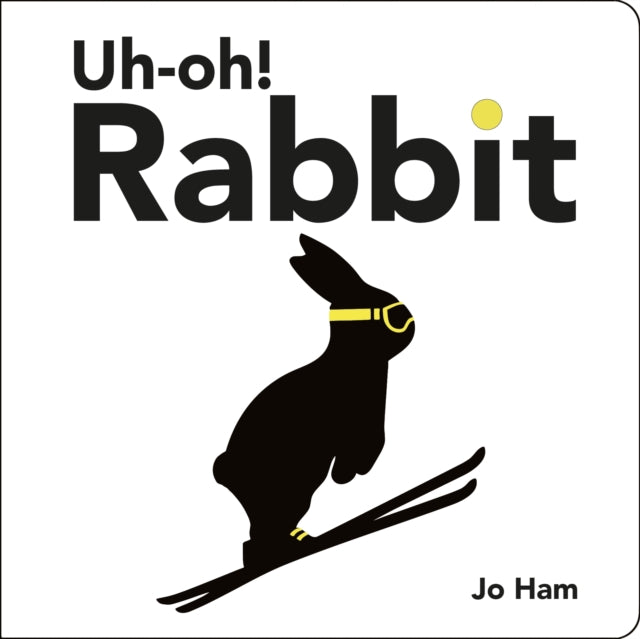 Book cover of: Uh-oh! Rabbit. By: Jo Ham
