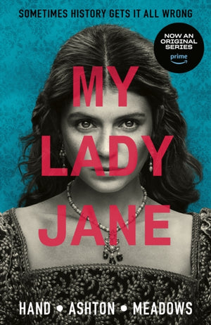 My Lady Jane, Streaming now on Amazon Prime!
