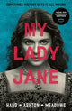 My Lady Jane, Streaming now on Amazon Prime! 9781529527186 Cynthia Hand