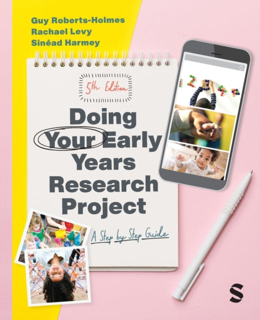 Book cover of: Doing Your Early Years Research Project. By: Guy Roberts-Holmes