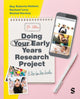 Book cover of: Doing Your Early Years Research Project. By: Guy Roberts-Holmes