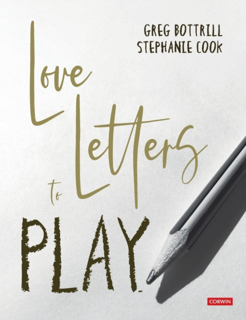 Book cover of: Love Letters to Play. By: Greg Bottrill