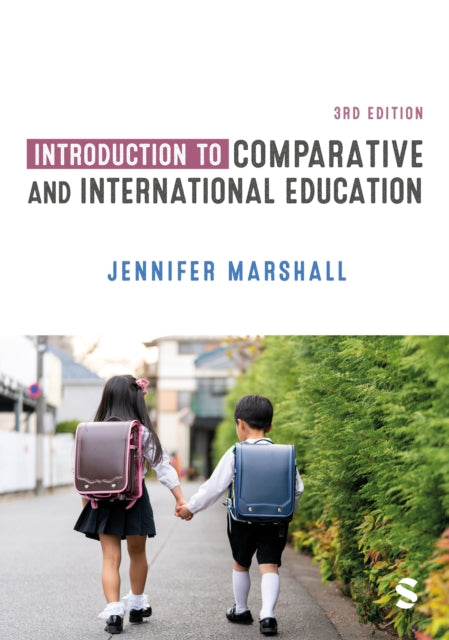 Book cover of: Introduction to Comparative and International Education. By: Jennifer Marshall