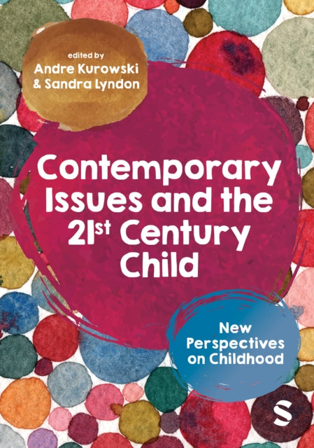 Book cover of: Contemporary Issues and the 21st Century Child. By: Andre Kurowski