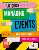 Book cover of: Managing Events. By: Liz Quick