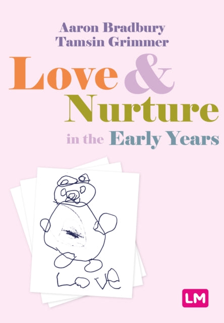 Book cover of: Love and Nurture in the Early Years. By: Aaron Bradbury