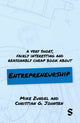 Book cover of: Very Short, Fairly Interesting and Reasonably Cheap Book About Entrepreneurship. By: Mike Zundel