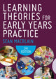 Book cover of: Learning Theories for Early Years Practice