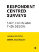 Book cover of: Respondent Centred Surveys. By: Laura Wilson
