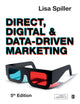 Book cover of: Direct, Digital & Data-Driven Marketing. By: Lisa Spiller