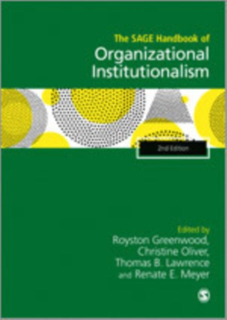 Book cover of: SAGE Handbook of Organizational Institutionalism. By: Royston Greenwood