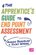 The Apprentice’s Guide to End Point Assessment