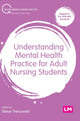 Book cover of: Understanding Mental Health Practice for Adult Nursing Students. By: Steve Trenoweth