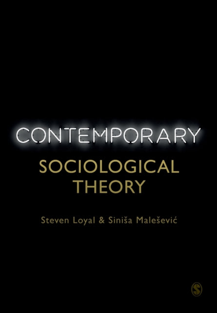 Book cover of: Contemporary Sociological Theory. By: Steven Loyal