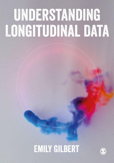 Book cover of: Understanding Longitudinal Data. By: Emily Gilbert