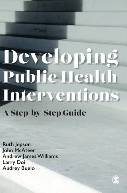 Book cover of: Developing Public Health Interventions. By: Ruth Jepson
