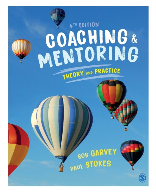 Coaching and Mentoring, Theory and Practice 9781529740769 Robert Garvey