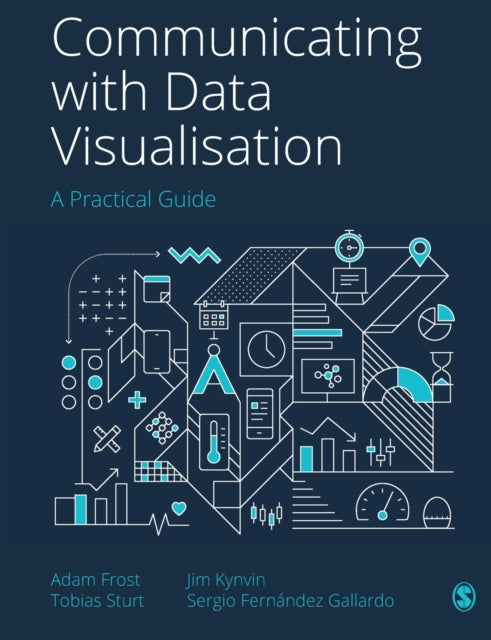 Book cover of: Communicating with Data Visualisation. By: Adam Frost