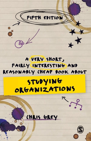 Very Short, Fairly Interesting and Reasonably Cheap Book About Studying Organizations