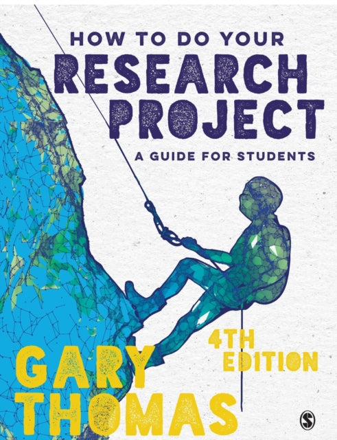 How to Do Your Research Project, A Guide for Students 9781529757712 Gary Thomas