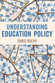 Book cover of: Understanding Education Policy. By: Chris Rolph