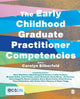 Book cover of: Early Childhood Graduate Practitioner Competencies. By: Early Childhood Early Childhood Studies Degrees Network
