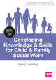 Book cover of: Developing Knowledge and Skills for Child and Family Social Work. By: Barry Fearnley