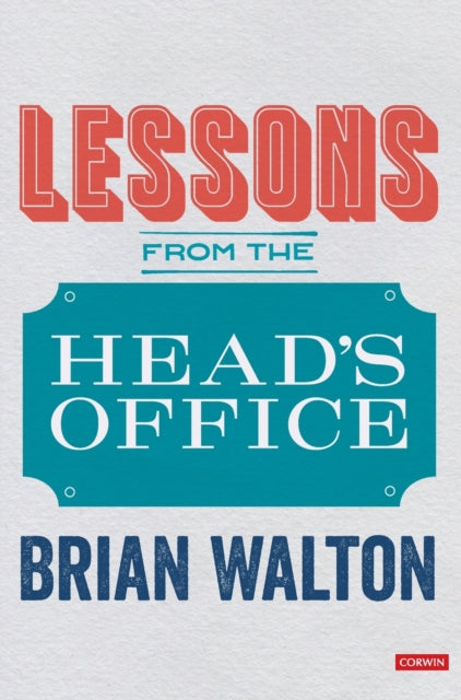 Book cover of: Lessons from the Head’s Office. By: Brian Walton