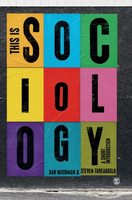Book cover of: This is Sociology. By: Dan Woodman