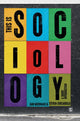 Book cover of: This is Sociology. By: Dan Woodman