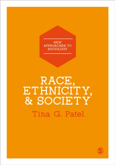 Book cover of: Race, Ethnicity & Society. By: Tina G. Patel