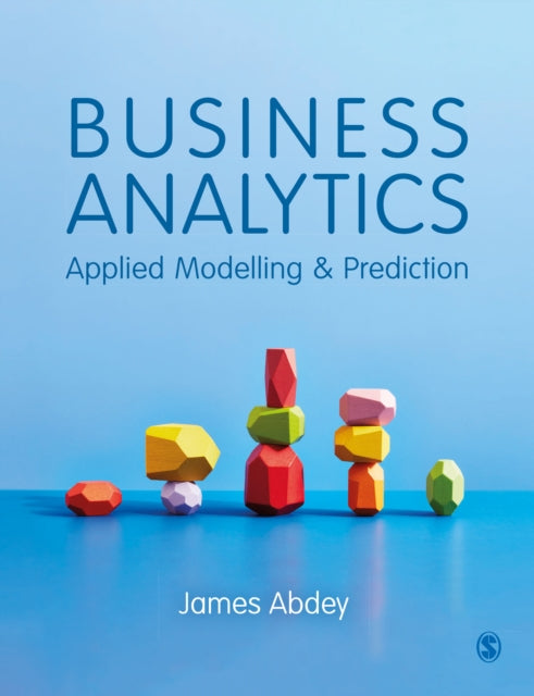 Book cover of: Business Analytics. By: James Abdey