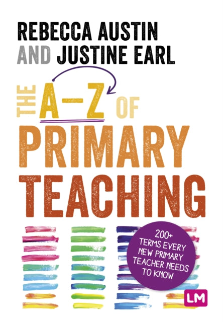 Book cover of: A-Z of Primary Teaching. By: Rebecca Austin
