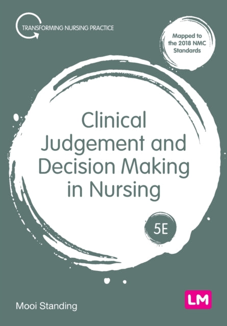 Book cover of: Clinical Judgement and Decision Making in Nursing. By: Mooi Standing