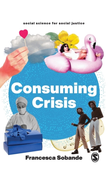 Book cover of: Consuming Crisis. By: Francesca Sobande