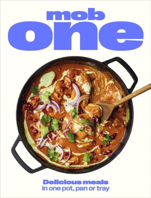 Mob One, Delicious meals in one pot, pan or tray 9781529902297 Ben Lebus